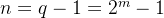 n=q-1=2^{m}-1