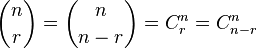 \binom{n}{r}=\dbinom{n}{n-r}=C^n_r=C^n_{n-r}