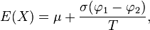 E(X)=\mu + \frac{\sigma(\varphi_1-\varphi_2)}{T},\!