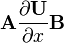 \mathbf{A}\frac{\partial \mathbf{U}}{\partial x}\mathbf{B}