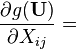 \frac{\partial g(\mathbf{U})}{\partial X_{ij}} =