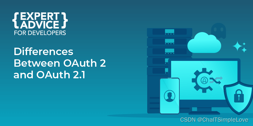 OAuth 2 和 OAuth 2.1 之间的差异