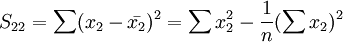 S_{22}=\sum(x_2-\bar{x_2})^2=\sum x^2_2-\frac{1}{n}(\sum x_2)^2