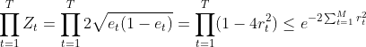 \prod_{t=1}^{T}Z_t=\prod_{t=1}^T2 \sqrt{e_t(1-e_t)}=\prod_{t=1}^{T}(1-4r_t^2) \leq e^{-2 \sum_{t=1}^{M}r_t^2}