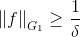 \left \| f \right \|_{G_{1}}\geq \frac{1}{\delta }