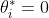 \theta _{i}^{*}= 0