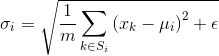 \sigma _{i} = \sqrt{ \frac{1}{m} \sum_{k\in S_{i}}^{ } \left ( x_{k} - \mu _{i} \right ) ^{2} + \epsilon }