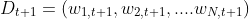 D_{t+1}=(w_{1,t+1},w_{2,t+1},....w_{N,t+1})