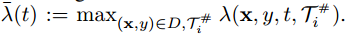 λ(t) := max(x，y)∈D，T # i λ(x，y，T，T # i)