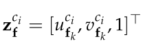 zci f= [uci fk,vci fk, 1]>