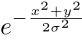 e−x2^ +y2 2σ2^