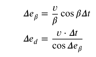 \begin{equation}\begin{split}\Delta e_\beta &= \frac{v}{\beta}\cos \beta \Delta t  \\Delta e_d &= \frac{v\cdot \Delta t}{\cos \Delta e_\beta}\end{split}\label{1}\end{equation}