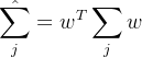 $\hat {\sum_{j}}=w^T \sum_j w$