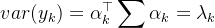 $var(y_k)=\alpha_k^{\top}\sum\alpha_k=\lambda_k$