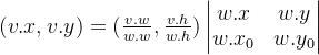 (v.x,v.y) = (\frac{v.w}{w.w},\frac{v.h}{w.h})\begin{vmatrix} w.x & w.y \\ w.x_{0} & w.y_{0} \end{vmatrix}