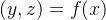 (y,z)=f(x)