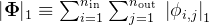 |\boldsymbol{\Phi}|_{1} \equiv \sum_{i=1}^{n_{\text {in }}} \sum_{j=1}^{n_{\text {out }}}\left|\phi_{i, j}\right|_{1}