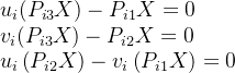 \begin{array}{l}u_i(P_{i3}X)-P_{i1}X=0\\ v_i(P_{i3}X)-P_{i2}X=0\\ u_i\left(P_{i2}X\right)-v_i\left(P_{i1}X\right)=0\end{array}