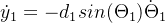 \dot{y}_{1}=-d_{1}sin(\Theta_{1} )\dot{\Theta}_{1}