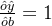 \frac { \hat {o} \hat {y}}{ \hat {o}b}=1