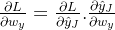 \frac { \partial L}{ \partial w_{y}}= \frac { \partial L}{ \partial \hat {y}_{J}}. \frac { \partial \hat {y}_{J}}{ \partial w_{y}}