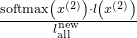 \frac{\operatorname{softmax}\left(x^{(2)}\right) \cdot l\left(x^{(2)}\right)}{l_{\text {all }}^{\text {new }}}
