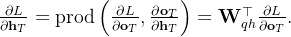 \frac{\partial L}{\partial \mathbf{h}_T} = \text{prod}\left(\frac{\partial L}{\partial \mathbf{o}_T}, \frac{\partial \mathbf{o}_T}{\partial \mathbf{h}_T} \right) = \mathbf{W}_{qh}^\top \frac{\partial L}{\partial \mathbf{o}_T}.