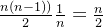 \frac{n(n-1))}{2} \frac{1}{n}=\frac{n}{2}