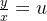 \frac{y}{x}=u