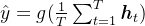 \hat{y}=g(\frac{1}{T}\sum_{t=1}^{T}\textbf{\textit{h}}_t)