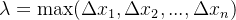 \lambda =\max(\Delta x_{1},\Delta x_{2},...,\Delta x_{n})