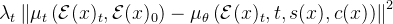 \lambda_{t}\left\|\mu_{t}\left(\mathcal{E}(x)_{t}, \mathcal{E}(x)_{0}\right)-\mu_{\theta}\left(\mathcal{E}(x)_{t}, t, s(x), c(x)\right)\right\|^{2}