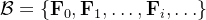 \mathcal{B} = \{\mathbf{F}_0, \mathbf{F}_1, \ldots, \mathbf{F}_i, \ldots\}