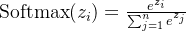 \mathrm{Softmax}(z_i)=\frac{e^{z_i}}{\sum_{j=1}^ne^{z_j}}