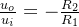 \small \frac{u_{o}}{u_{i}}=-\frac{R_{2}}{R_{1}}