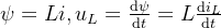 \small \psi =Li,u_{L}=\frac{\textup{d}\psi }{\textup{d}t}=L\frac{\textup{d}i_{L}}{\textup{d}t}