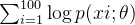 \sum_{i=1}^{100}\log{p(xi;\theta )}