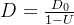 D = \frac{D_{0}}{1 - U}