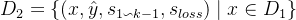 D_2 = \{ (x, \hat{y}, s_{1 \backsim k-1}, s_{loss}) \mid x \in D_1 \}