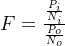 eq?F%3D%5Cfrac%7B%5Cfrac%7BP_%7Bi%7D%7D%7BN_%7Bi%7D%7D%7D%7B%5Cfrac%7BP_%7Bo%7D%7D%7BN_%7Bo%7D%7D%7D