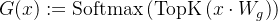 G(x):=\operatorname{Softmax}\left(\operatorname{TopK}\left(x \cdot W_{g}\right)\right)