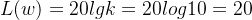 L(w)=20lgk=20log10=20