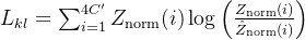 L_{kl} = \sum_{i=1}^{4C'} Z_{\text{norm}}(i) \log \left( \frac{Z_{\text{norm}}(i)}{\hat{Z}_{\text{norm}}(i)} \right)