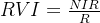 RVI=\frac{NIR}{R}