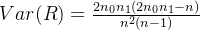 Var(R)=\frac{2n_0n_1(2n_0n_1-n)}{n^{2}(n-1)}