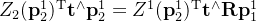 Z_2(\mathbf{p}_2^1)^\mathrm{T}\mathbf{t}^\wedge \mathbf{p}^1_2=Z^1(\mathbf{p}_2^1)^\mathrm{T}\mathbf{t}^\wedge\mathbf{R} \mathbf{p}^1_1