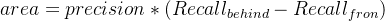 area=precision*\left ( Recall_{behind}-Recall_{fron}\right )