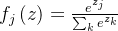 f_j\left(z\right)=\frac{e^{z_j}}{\sum_ke^{z_k}}