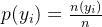 p(y_i) = \frac{n(y_i)}{n}