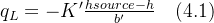 q_L=-K'\frac{hsource-h}{b'} \quad (4.1)